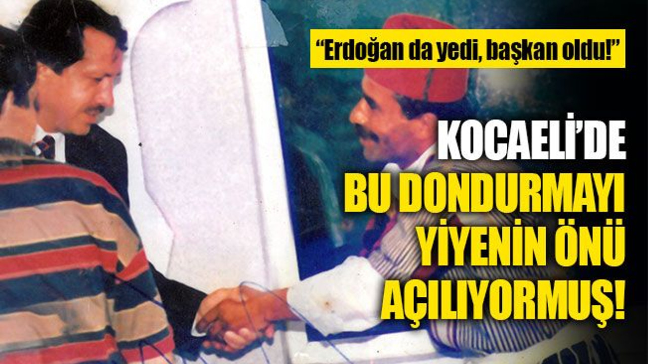 "Erdoğan, dondurmamı yedi; başkan oldu..." Bakın kimler yemiş!