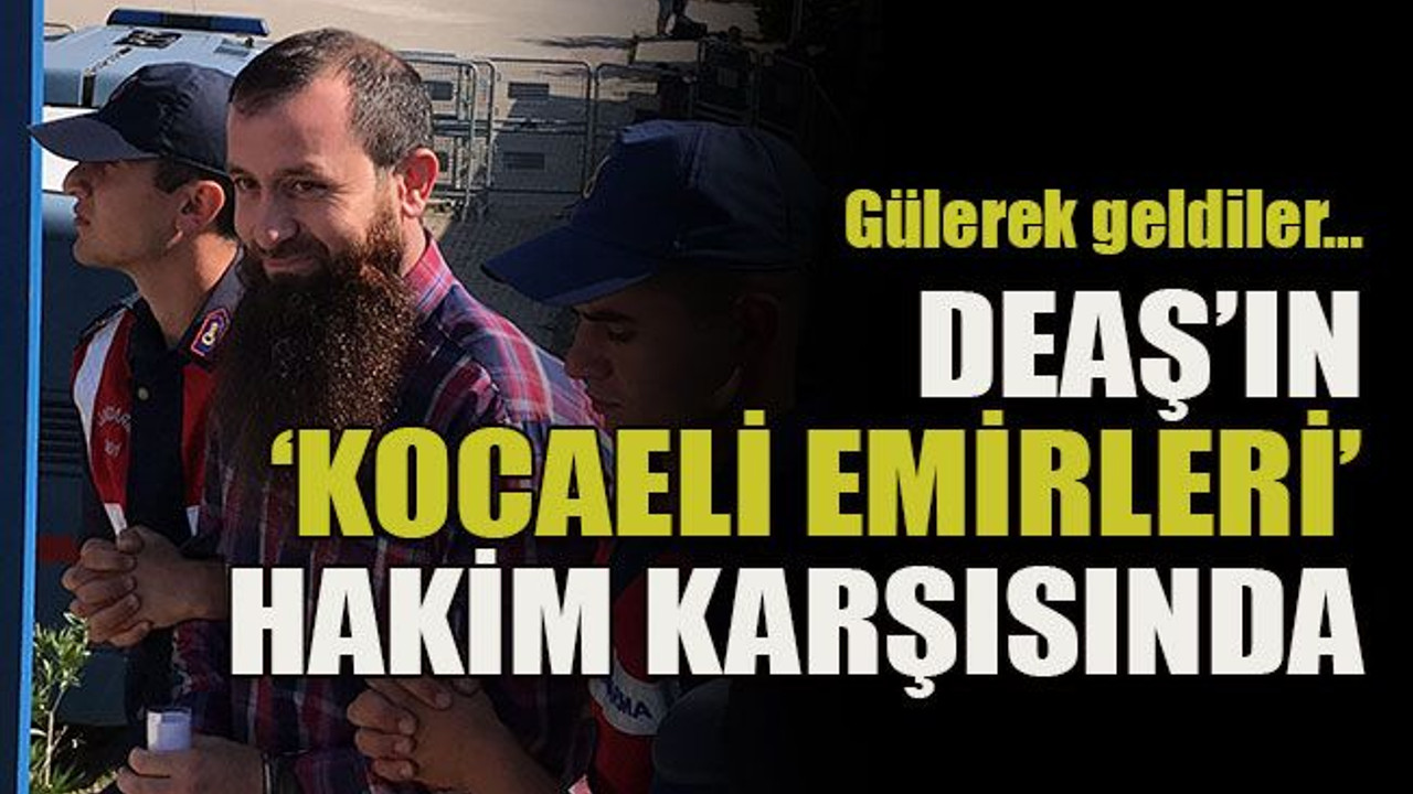 Gülerek geldiler… DEAŞ’ın ‘Kocaeli emirleri’ hakim karşısında