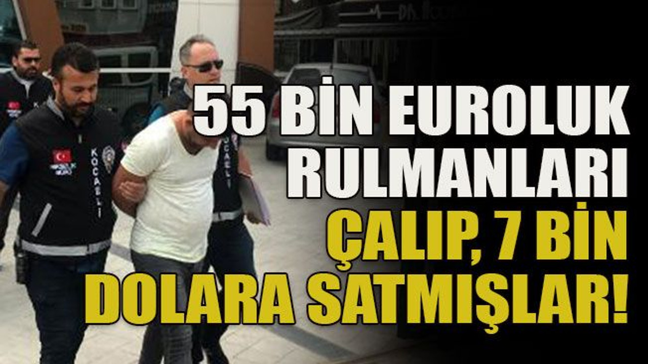 55 bin Euroluk rulmanları çalıp 7 bin dolara satmışlar!