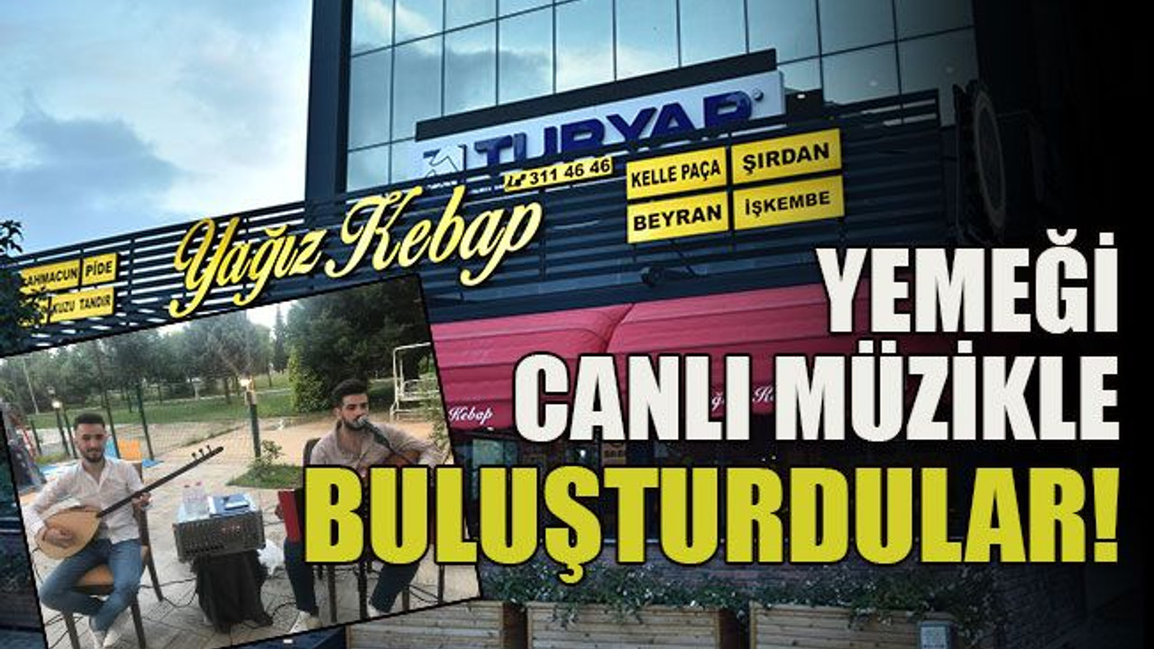 Yemeği canlı müzikle buluşturdular!