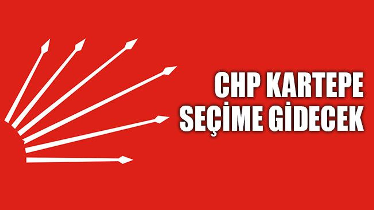CHP Kartepe seçime gidecek