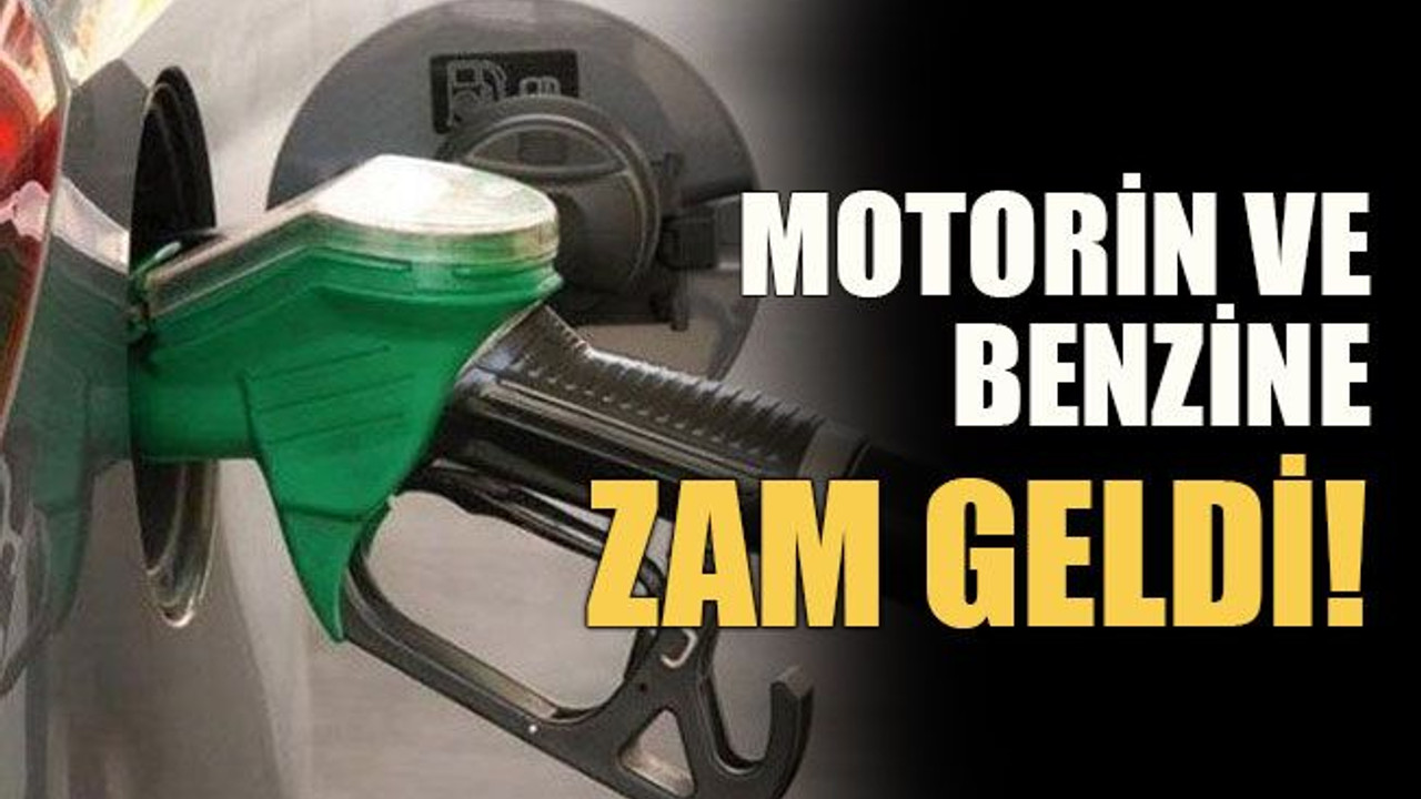 Motorin ve benzine zam!