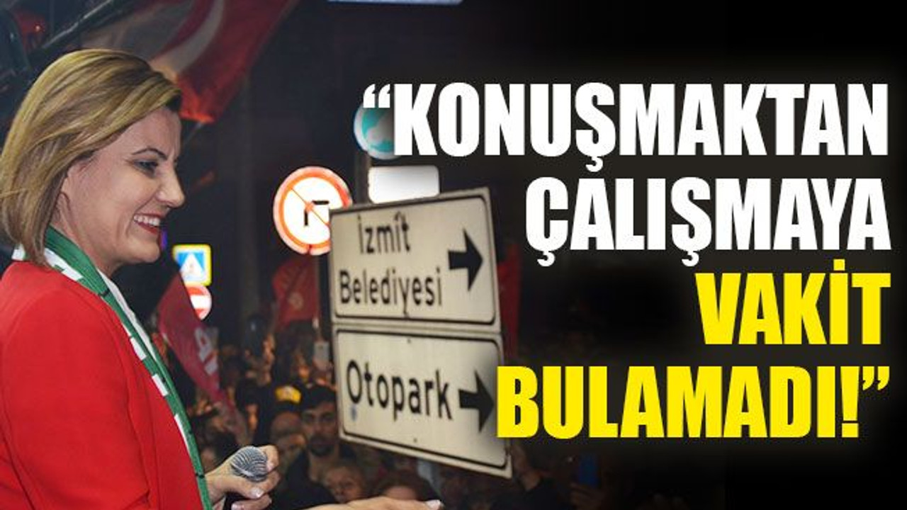 “Konuşmaktan çalışmaya vakit bulamadı!”