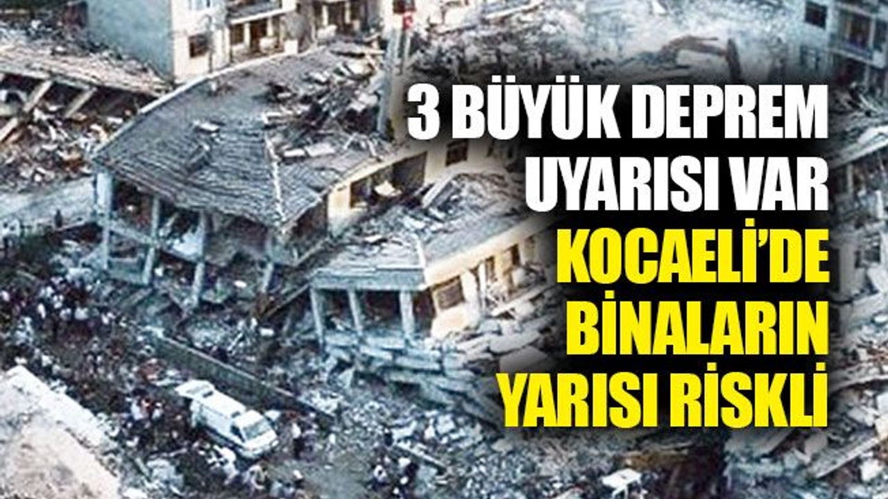 Deprem uyarısı yapıldı ama Kocaeli’deki binaların yarısı riskli!