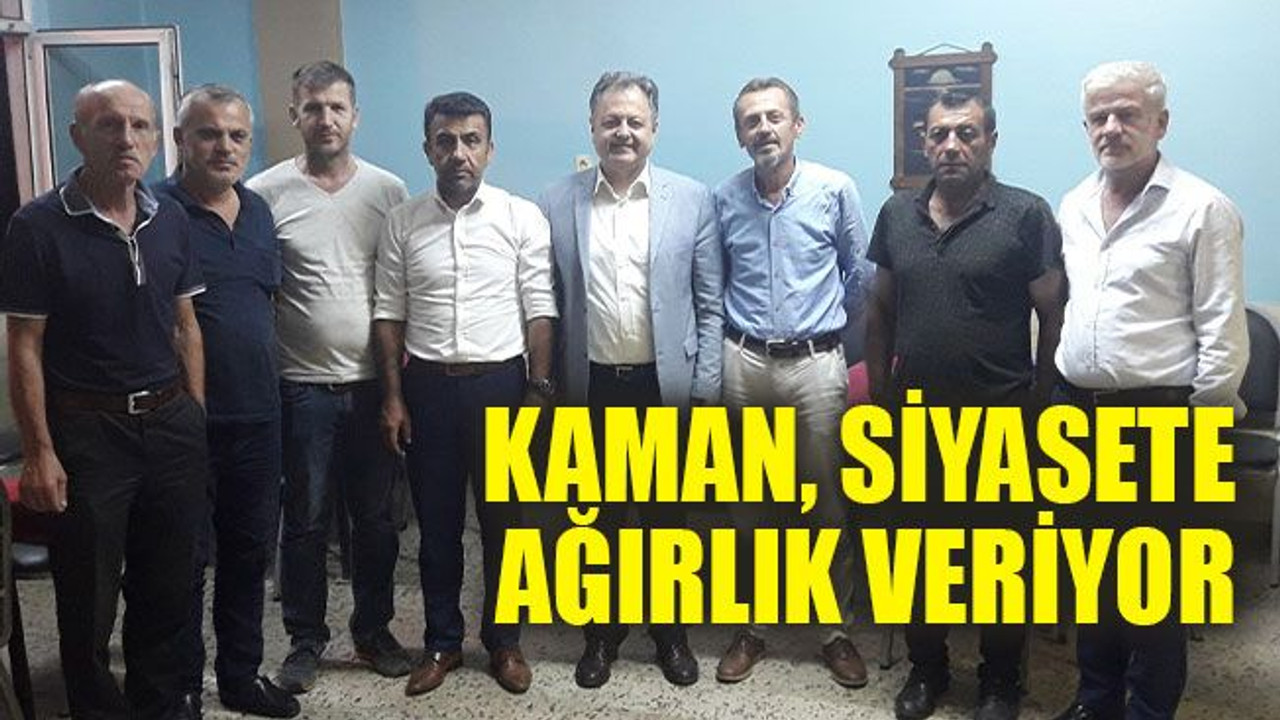 Kaman, siyasete ağırlık veriyor