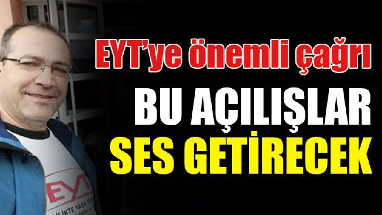 EYT, açılışları ile ses getirecek!