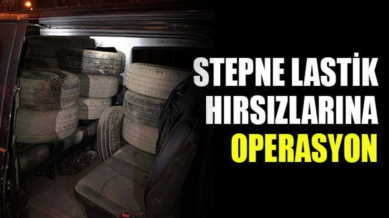 Kocaeli'de stepne lastik hırsızlarına operasyon