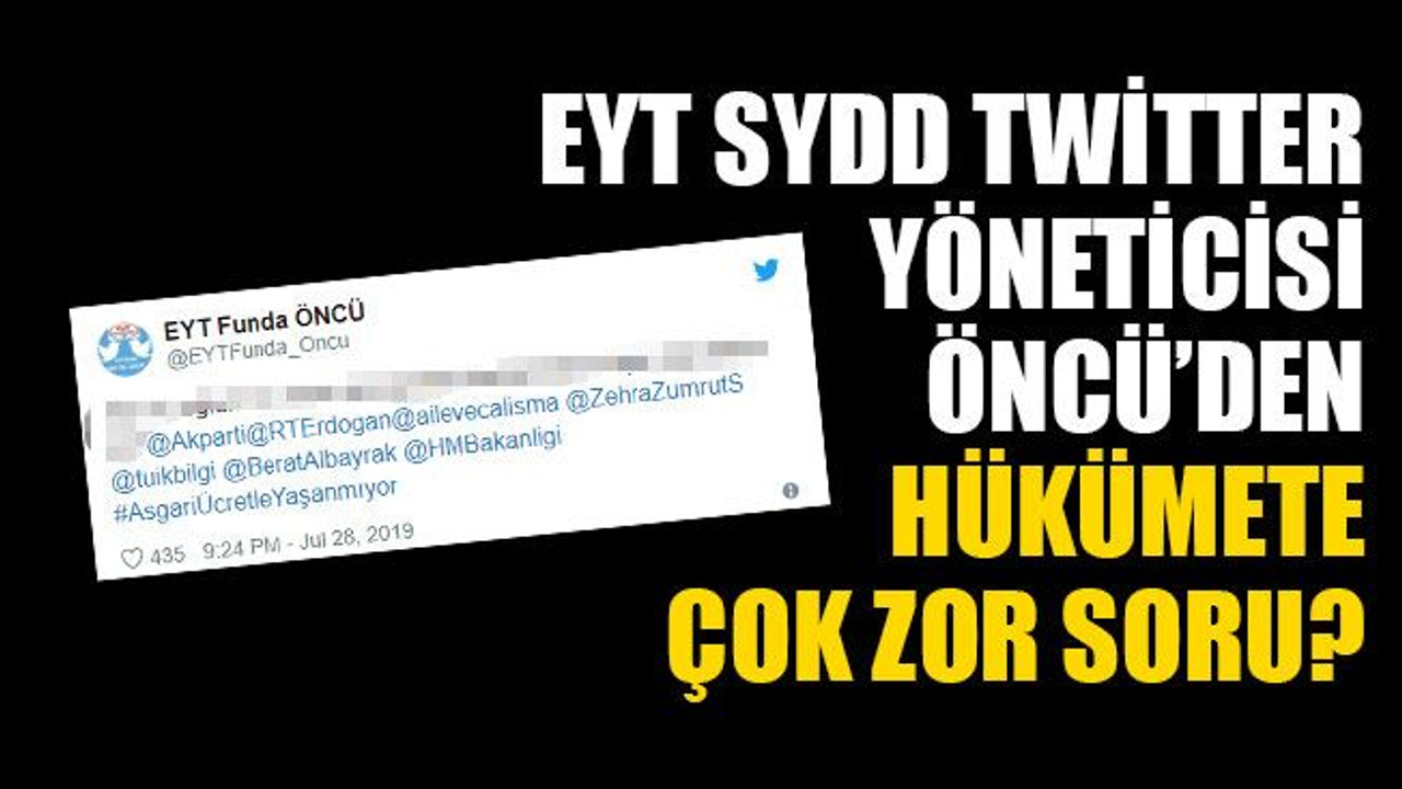 EYT SYDD Twitter Yöneticisi Funda Öncü’den iktidara çok zor soru?