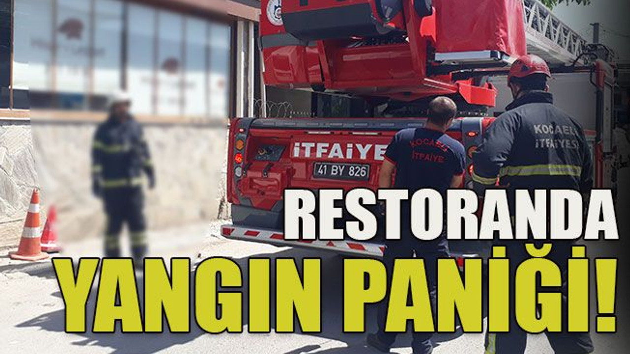 Restoranda yangın paniği!
