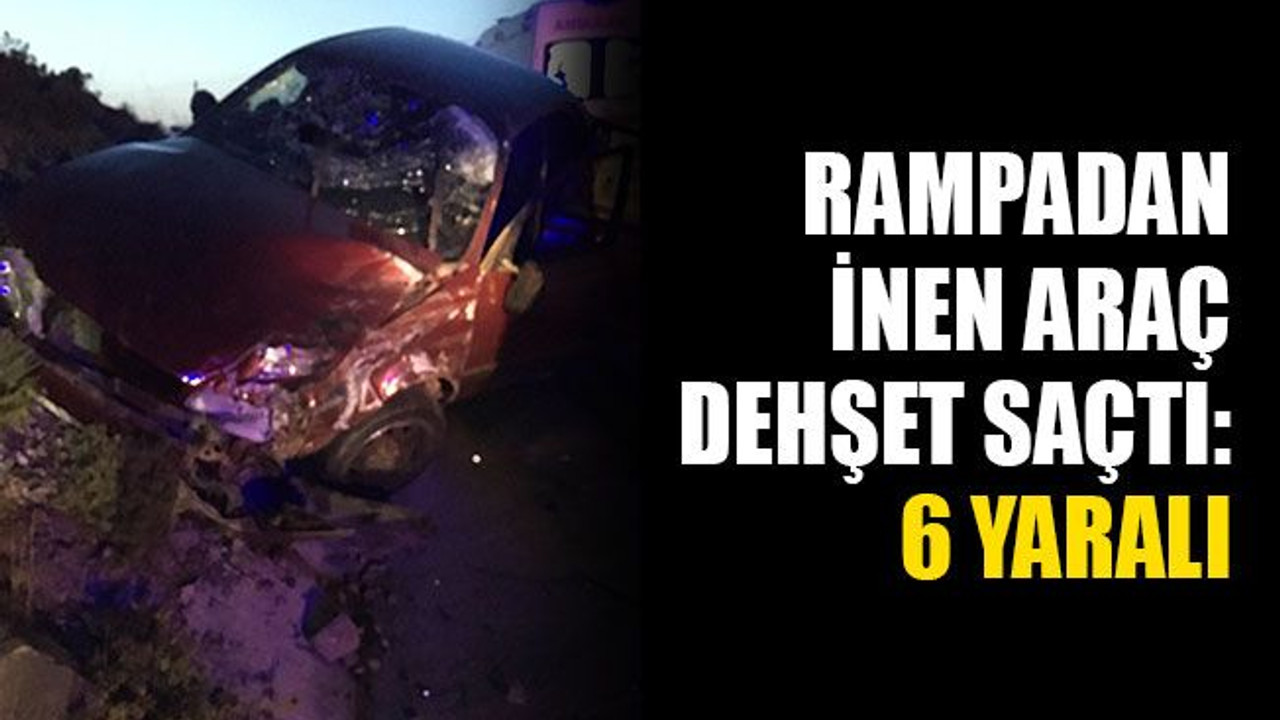 Rampadan inen araç, dehşet saçtı: 6 yaralı