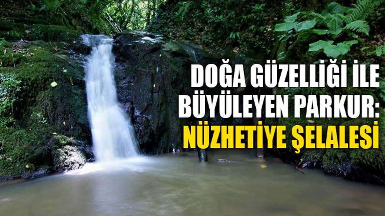 Kocaeli'de doğa güzelliği ile büyülüyor: Nüzhetiye Şelalesi