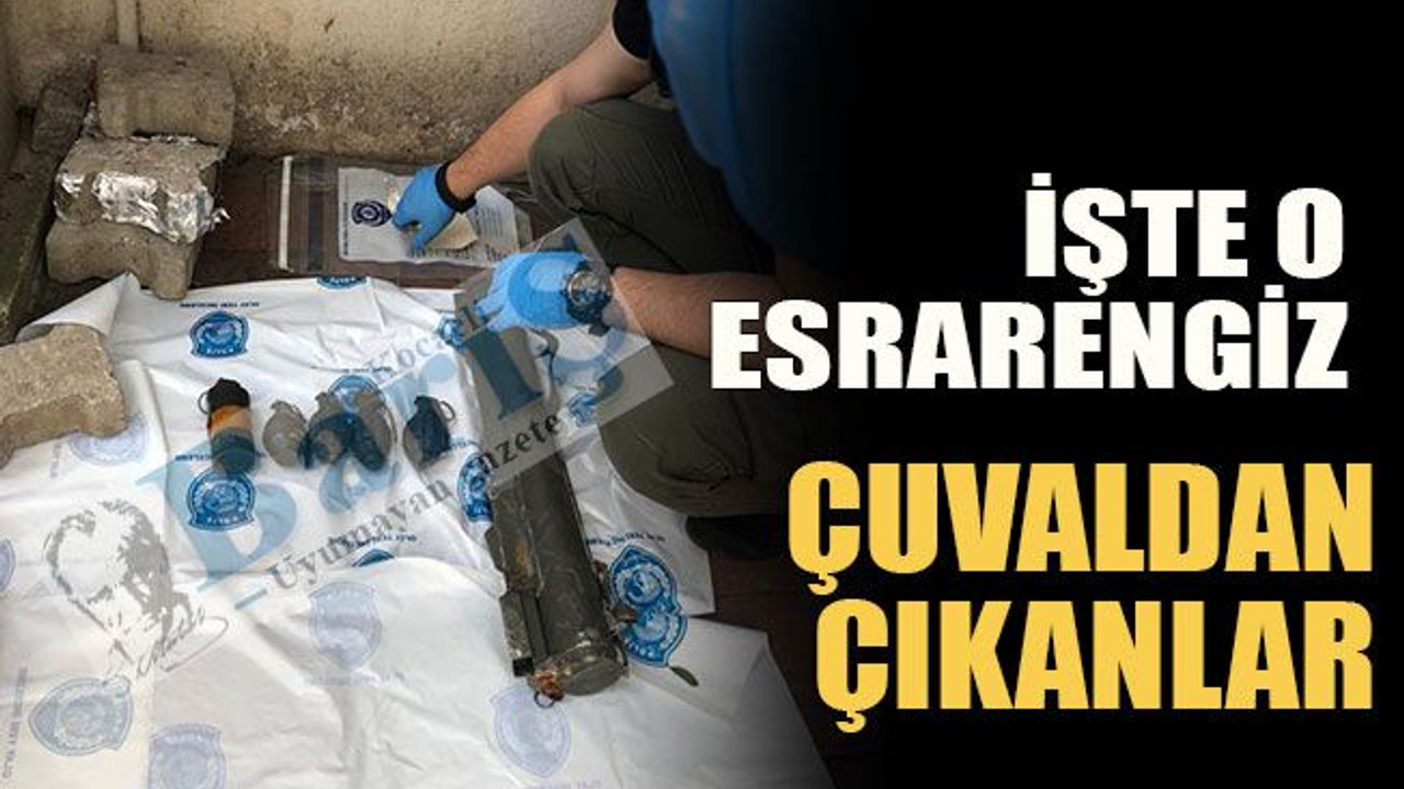 İşte o esrarengiz çuvaldan çıkanlar