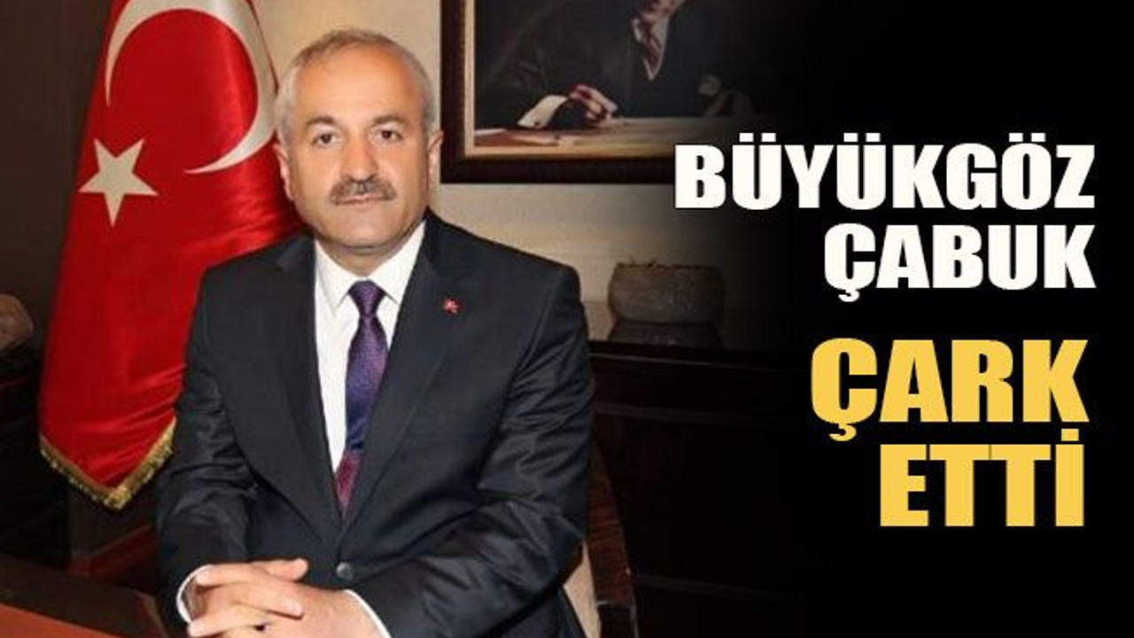 Büyükgöz çabuk çark etti