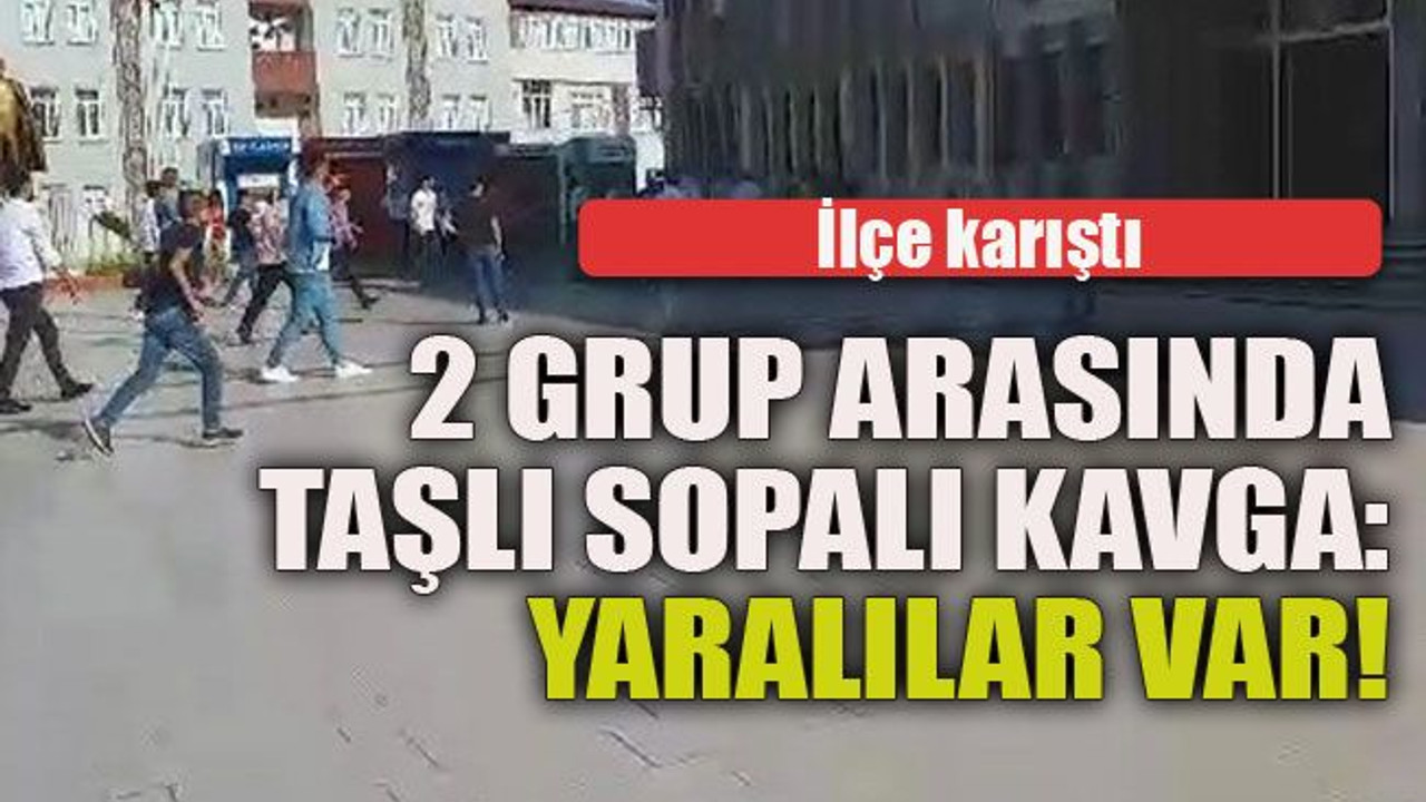 2 grup arasında taşlı sopalı kavga: Yaralılar var!