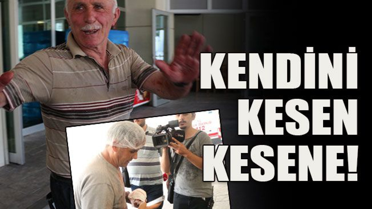 Kendini kesen kesene!