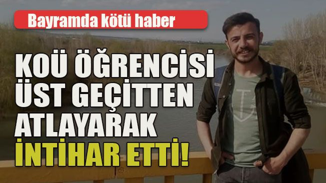 Bayramda kötü haber KOÜ öğrencisi üst geçitten atlayarak intihar etti!