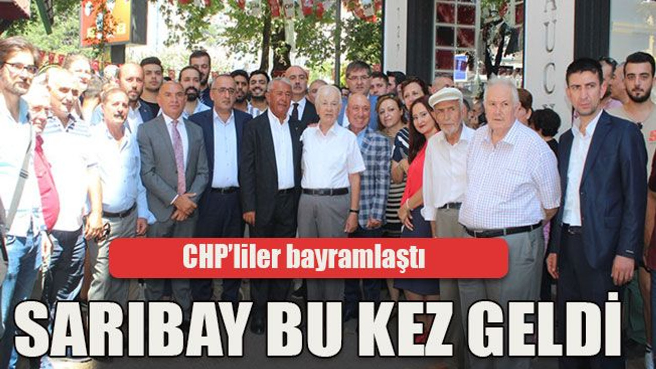 CHP’liler bayramlaştı... Sarıbay bu kez geldi