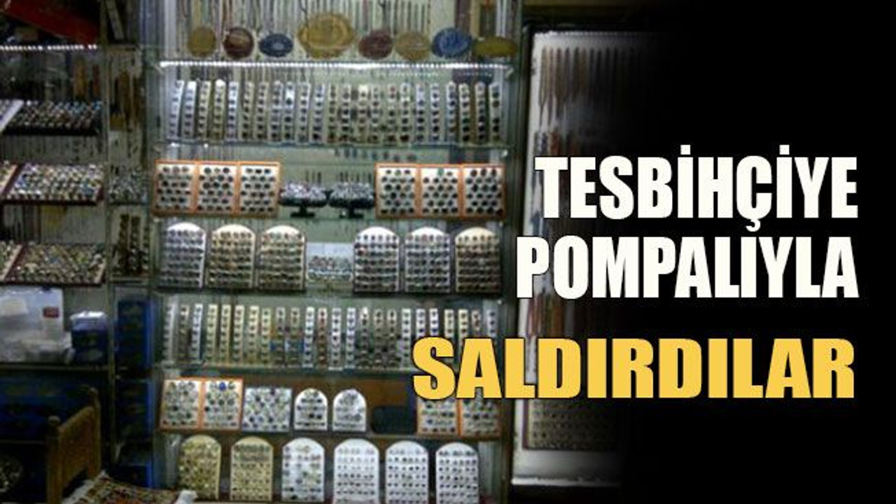 Tesbihçiye pompalıyla saldırdılar