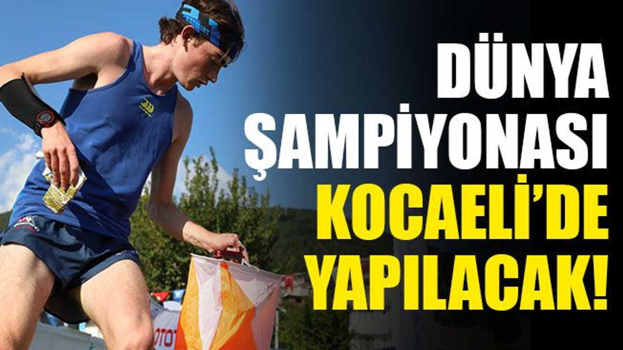 Dünya şampiyonası, Kocaeli’de yapılacak!