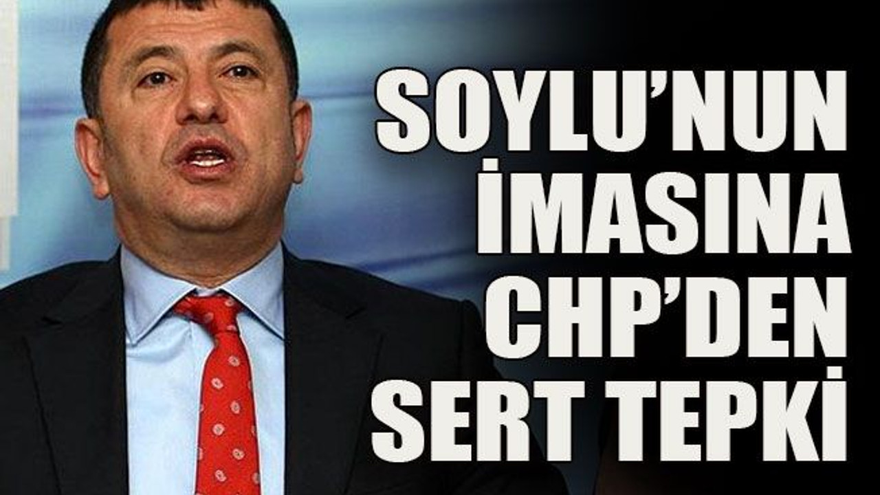 Soylu’nun imasına CHP’den sert tepki