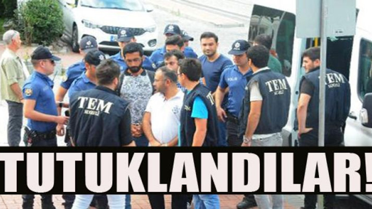 Tutuklandılar!