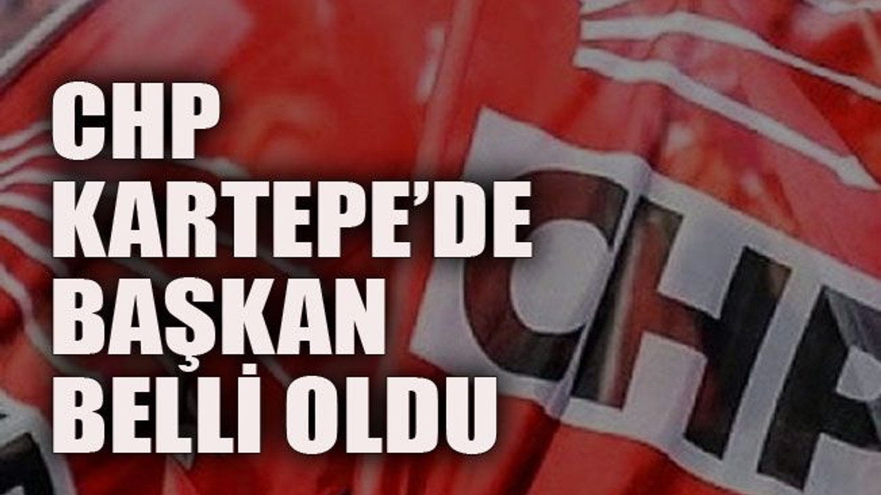 CHP Kartepe’de başkan belli oldu