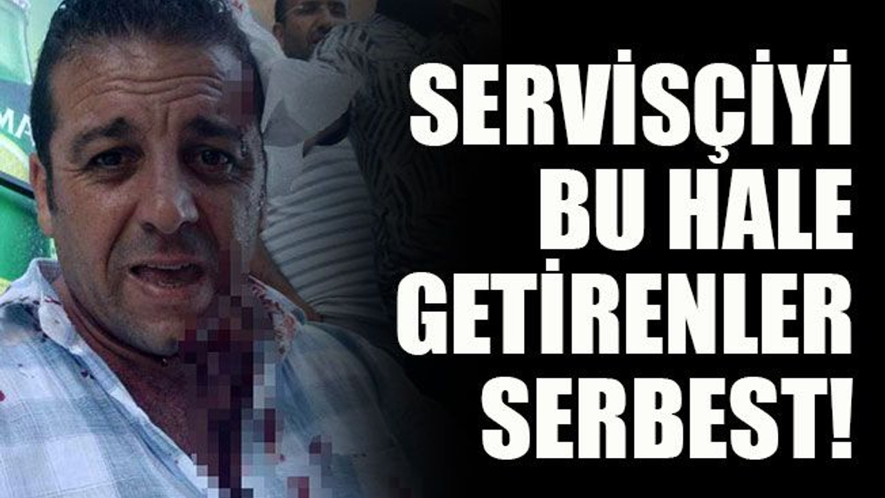Servisçiyi bu hale getirenler serbest!