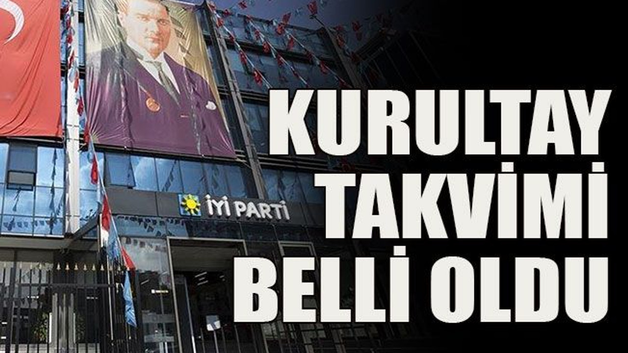 Kurultay takvimi belli oldu