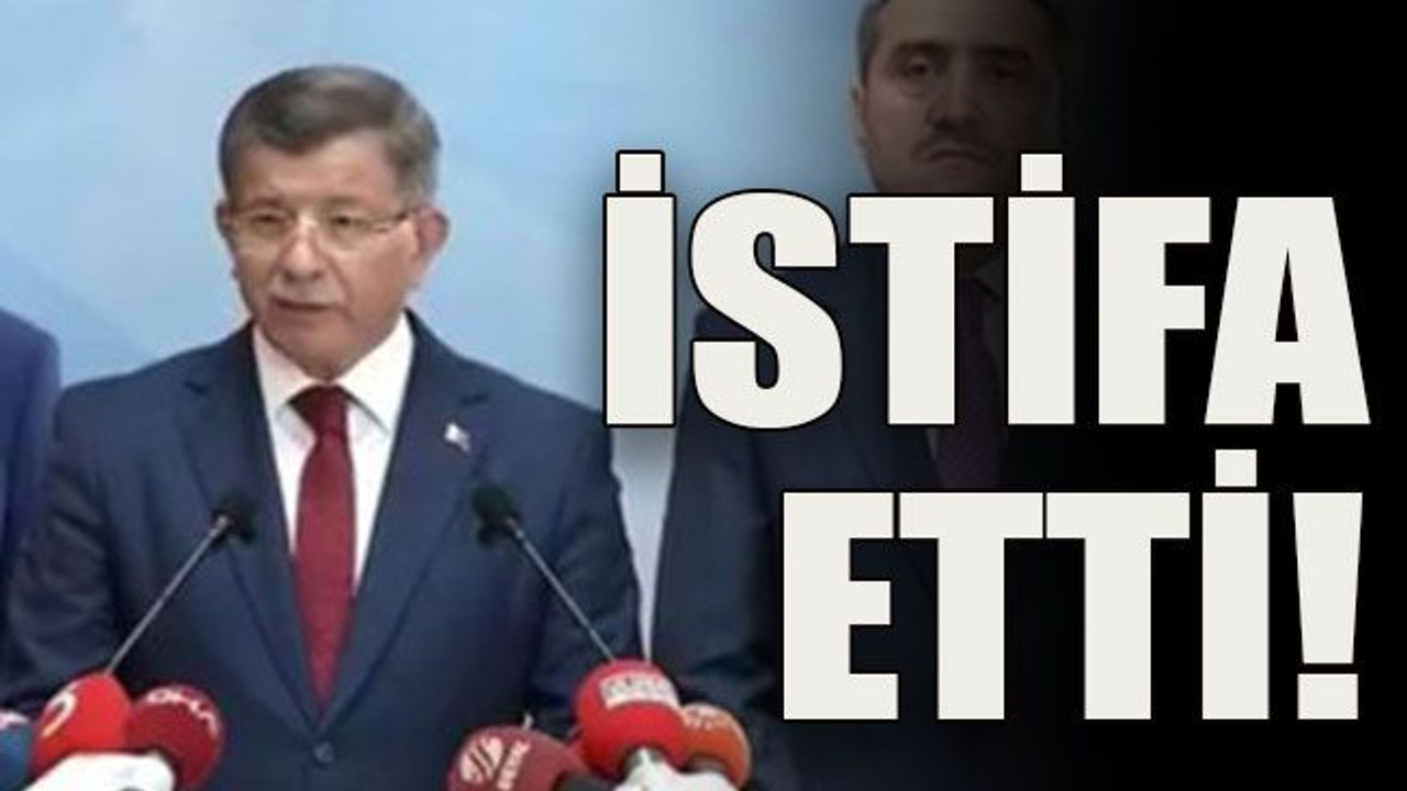 İstifa etti!