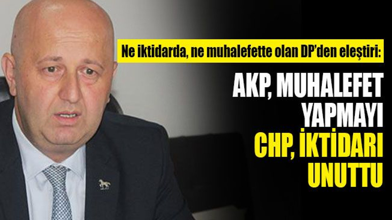 Nazlıgül: AKP, muhalefet yapmayı; CHP, iktidarı unuttu