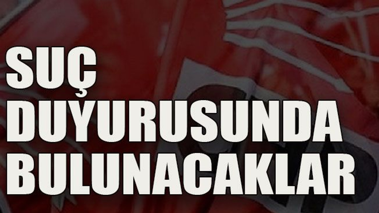 CHP'li kadınlar suç duyurusunda bulunacak