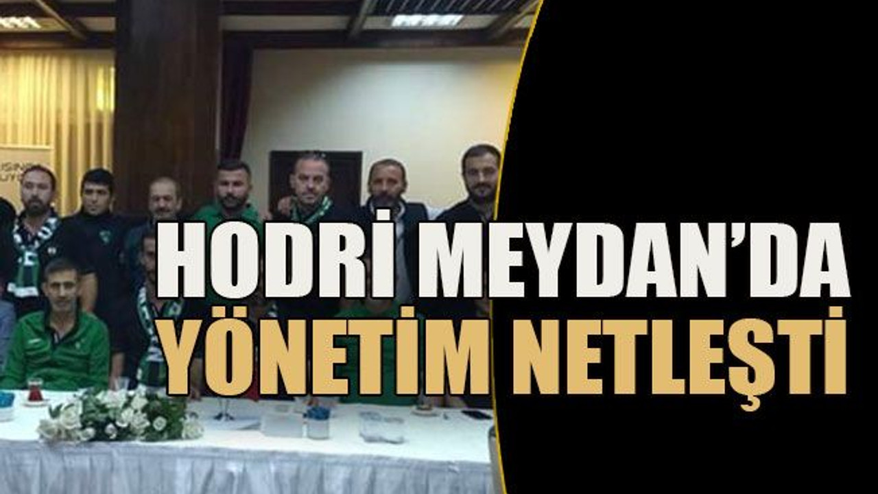 Hodri Meydan’da yönetim netleşti