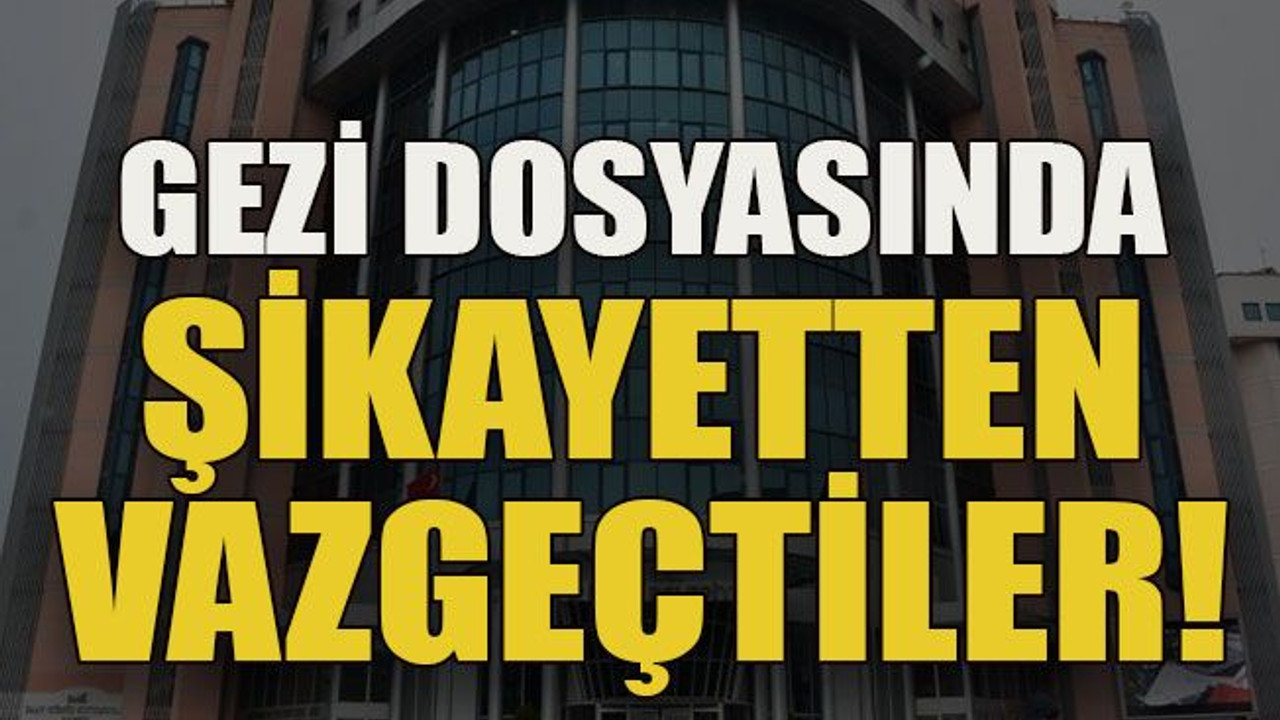 CHP’li belediye Gezi davasında şikayetten vazgeçti!