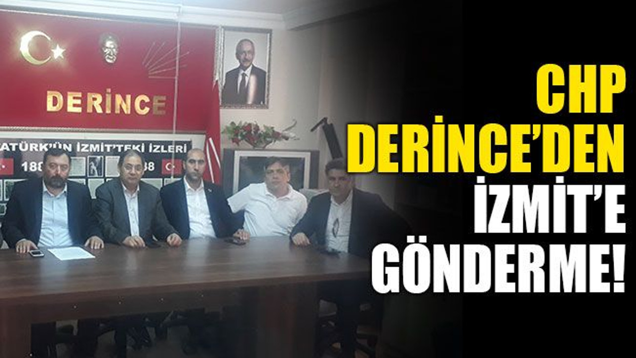 CHP Derince’den İzmit’e gönderme!