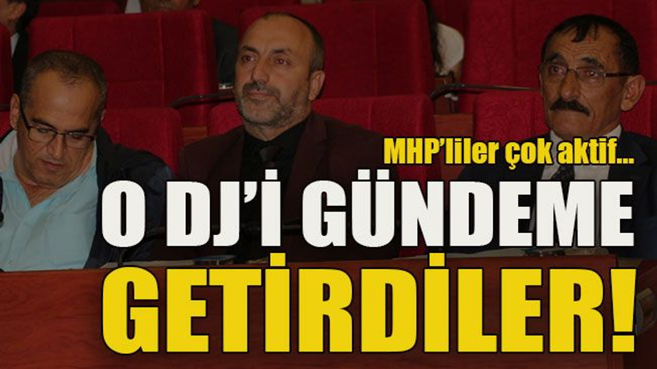 MHP’liler çok aktif… O DJ’i gündeme getirdiler!