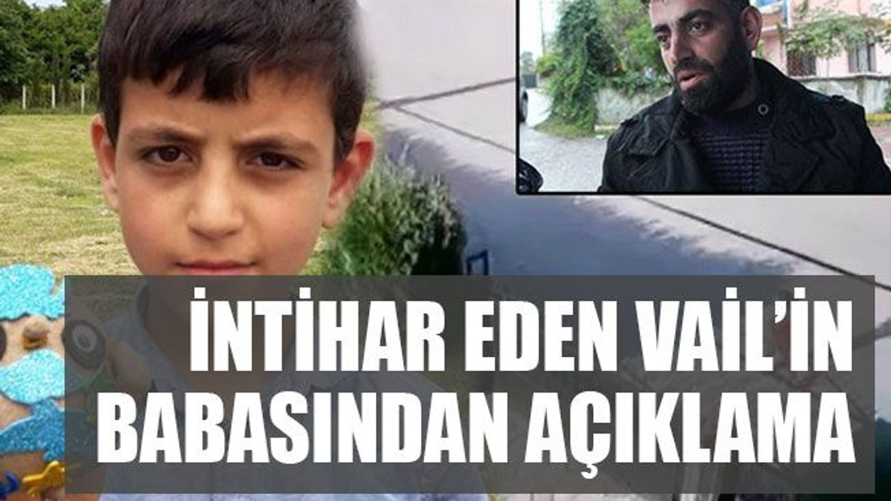 İntihar eden Vail’in babasından açıklama