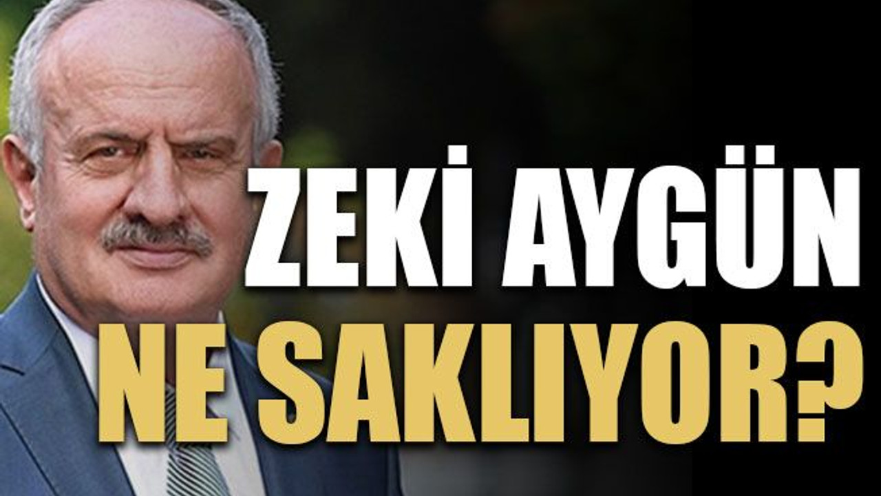Zeki Aygün ne saklıyor?