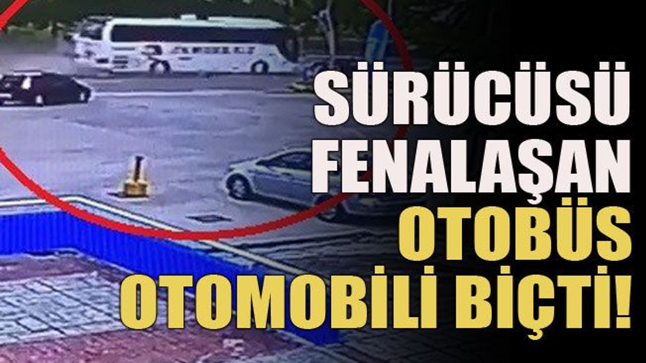 Sürücüsü fenalaşan otobüs otomobili biçti!