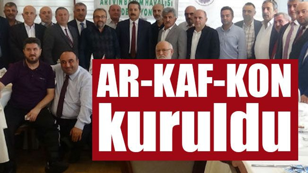 AR-KAF-KON kuruldu!