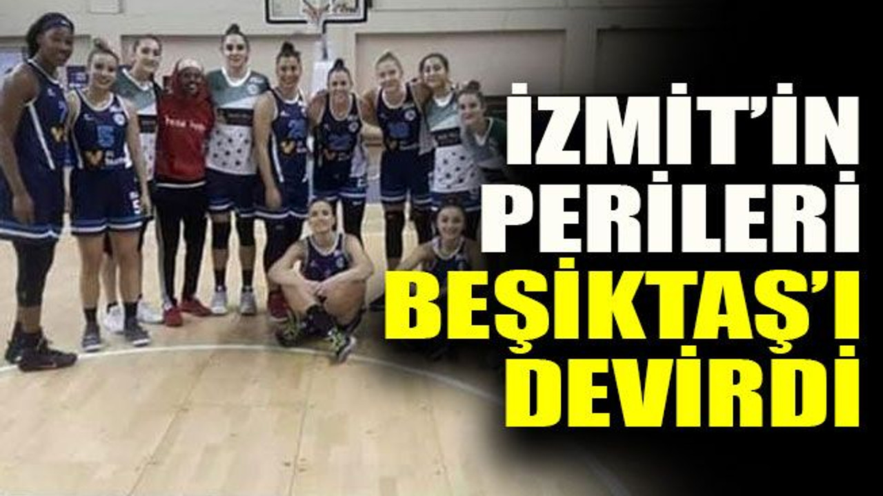 İzmit’in perileri Beşiktaş’ı devirdi