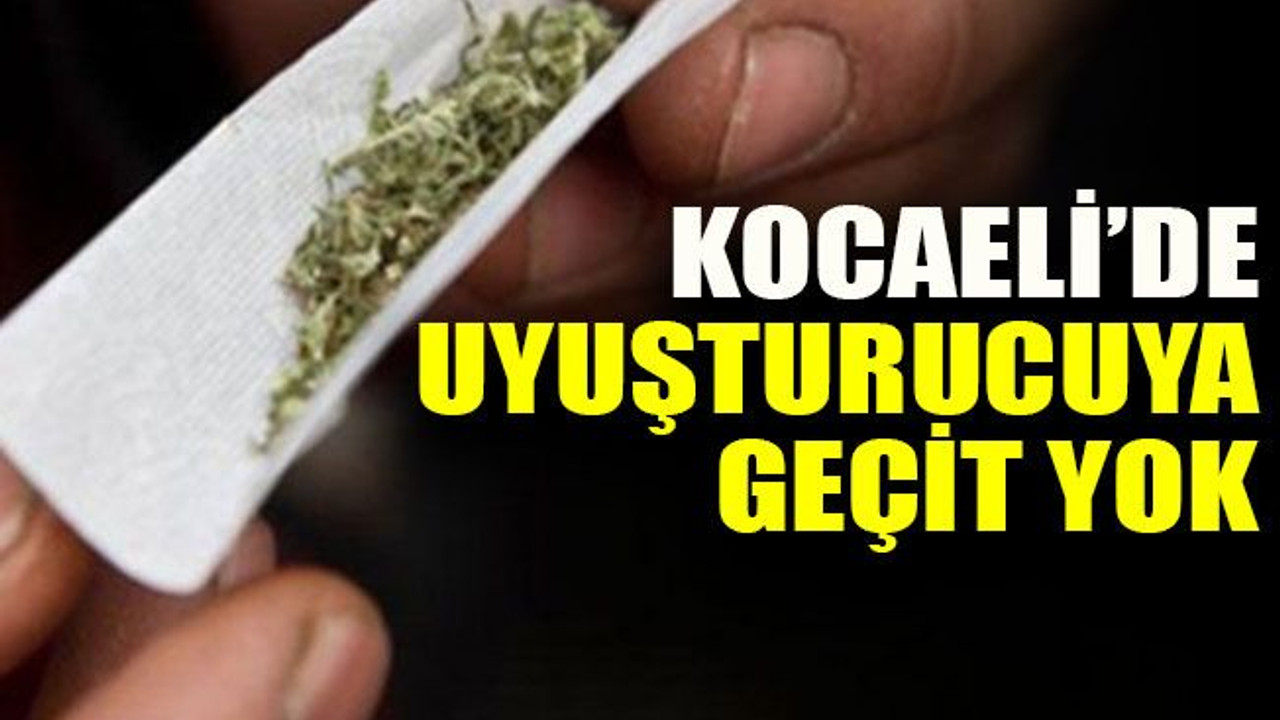 Kocaeli’de uyuşturucuya geçit yok