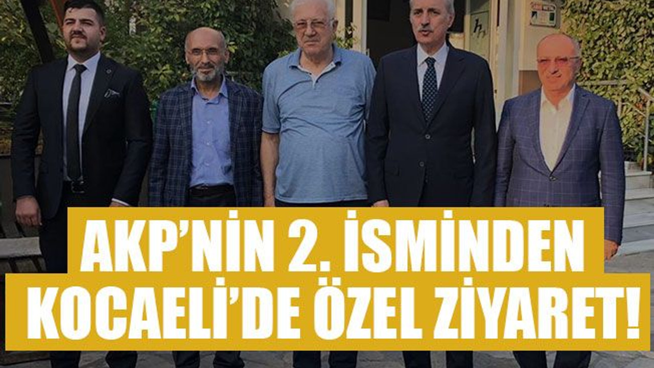AKP’nin 2. isminden Kocaeli’de özel ziyaret!