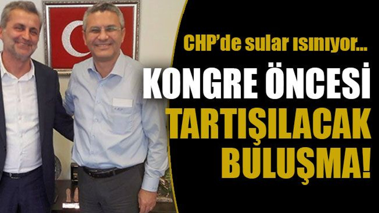 CHP’de sular ısınıyor… Kongre öncesi tartışılacak buluşma!
