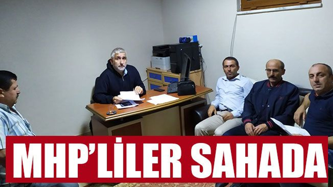MHP’liler sahada