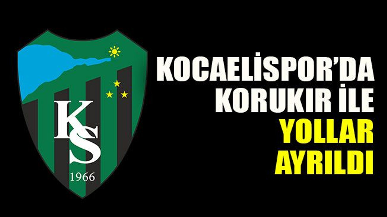 Kocaelispor’da Korukır ile yollar ayrıldı