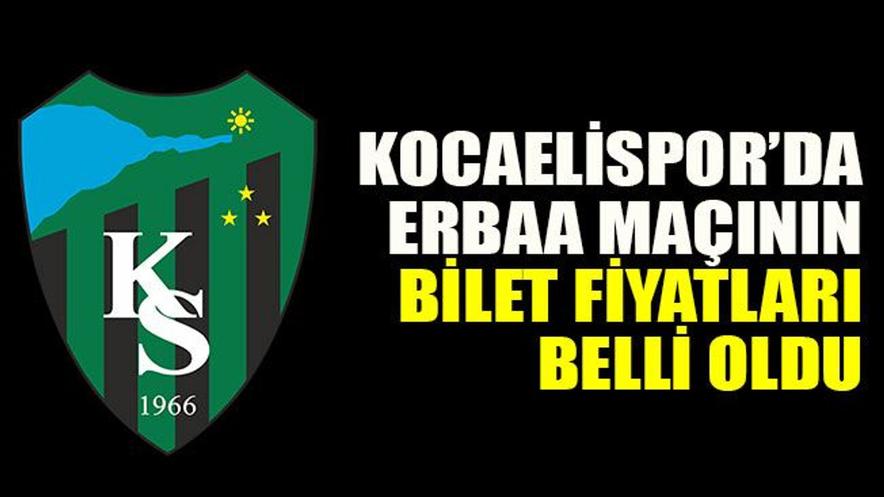 Kocaelispor’da Erbaa maçının bilet fiyatları belli oldu