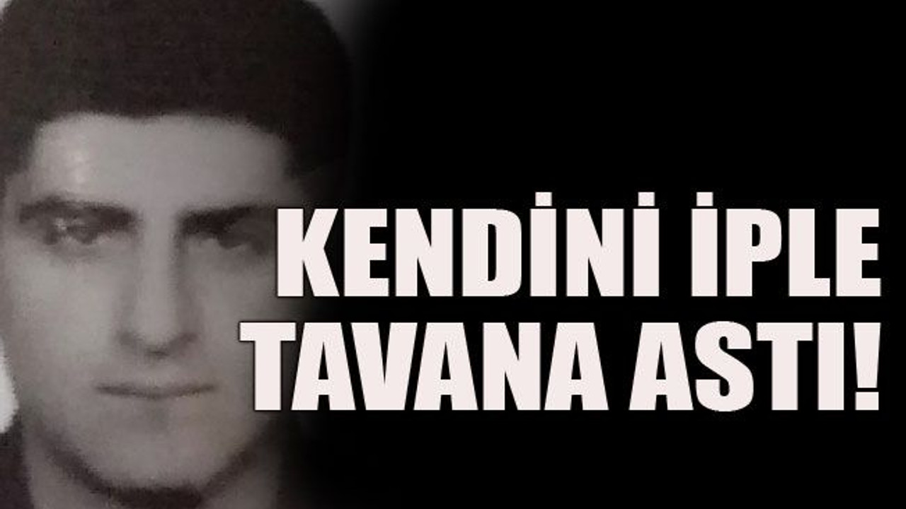 Kendini iple tavana astı!