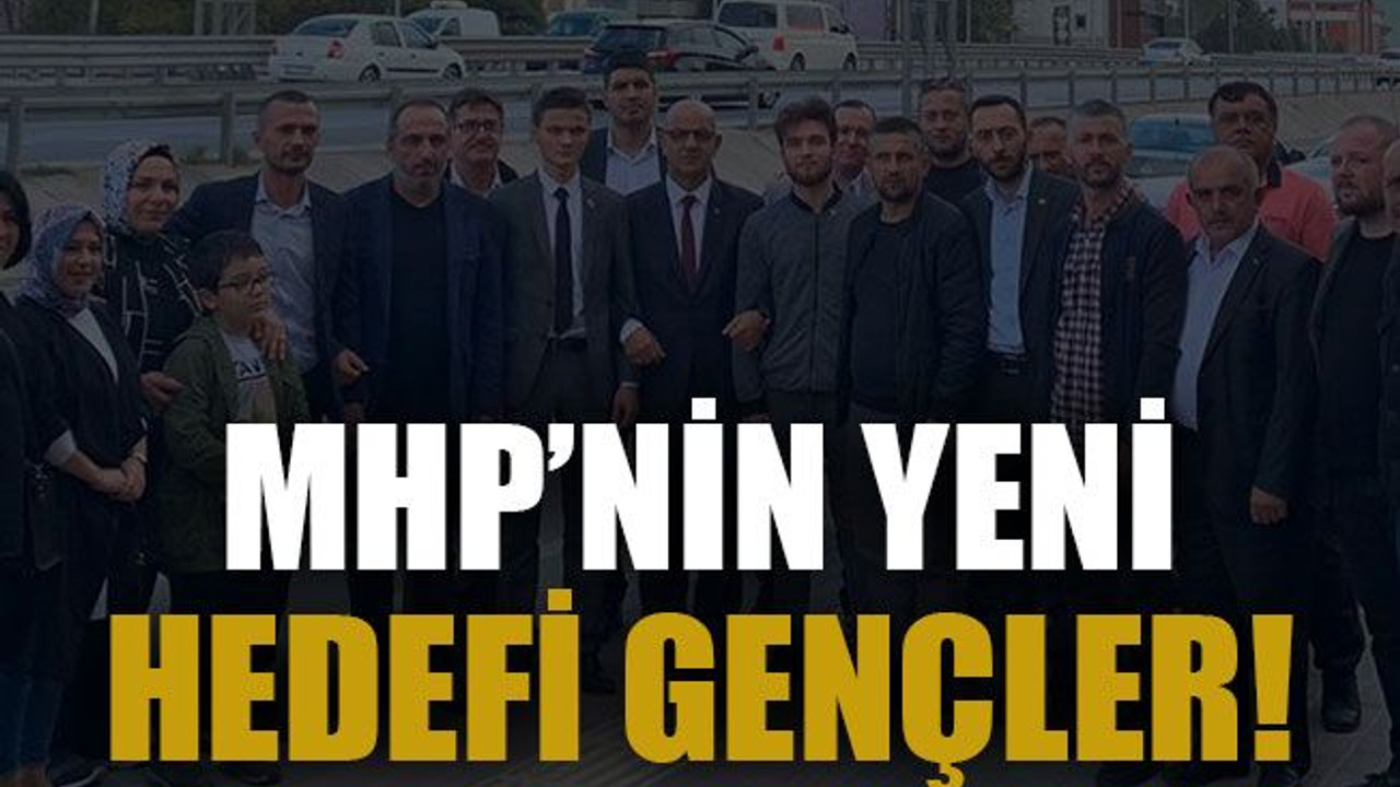 MHP’nin yeni hedefi gençler!