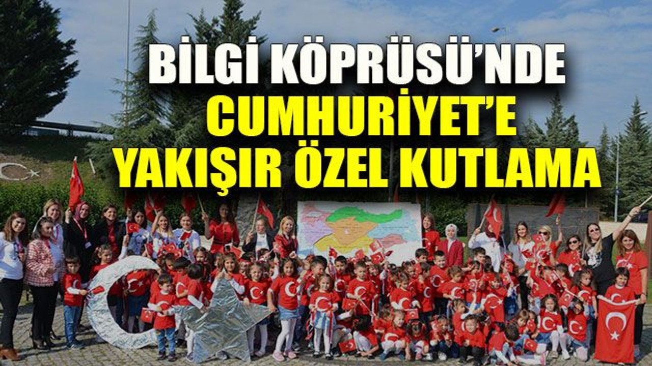 Bilgi Köprüsü’nde Cumhuriyet’e yakışır özel kutlama