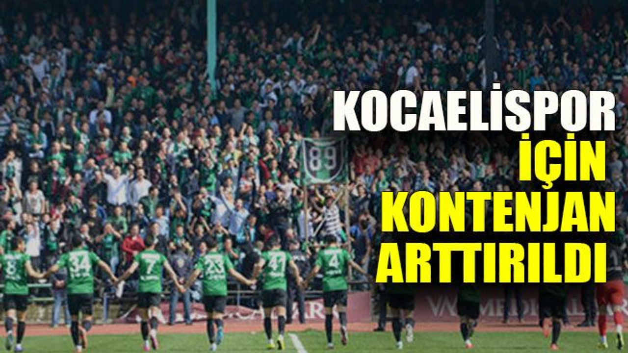 Kocaelispor için kontenjan arttırıldı
